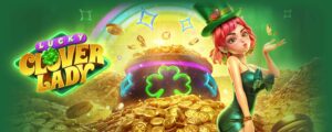 สล็อต Lucky Clover Lady เกมใหม่พีจี แตกง่าย ทดลองเล่นฟรี!